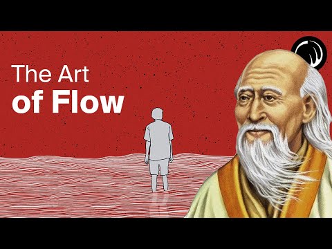 Taoism & the Art of Flow - The Philosophy of Lao Tzu