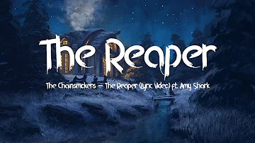 The Chainsmokers - The Reaper (Lyric Video) ft. Amy Shark