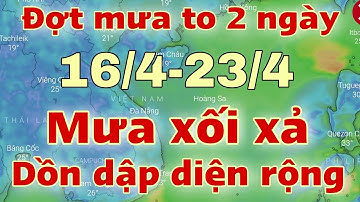 Dự báo thời tiết hôm nay và ngày mai 16/4/2023 | dự báo bão mới nhất | thời tiết 3 ngày tới