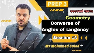 Converse of angles of tangency/ prep 3 geometry