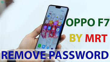 Oppo F7 Remove Password by MRT  | Online box sharing service