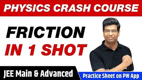FRICTION in 1 Shot - All Concepts, Tricks & PYQs | Class 11 | JEE Main & Advanced