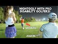 Nightgolf with 2 european disability golf pros brendan  joakim