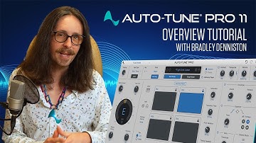 Auto-Tune Pro 11 - Tutorial with Bradley Denniston