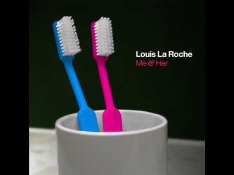 Louis La Roche - Me & Her - YouTube