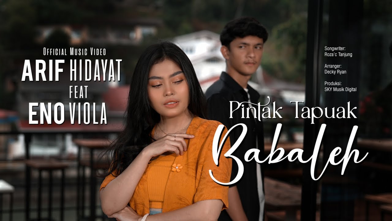 Arif Hidayat Ft. Eno Viola - Pintak Tapuak Babaleh (Official Music Video)
