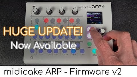 Midicake ARP - Huge Firmware Update - Available Now