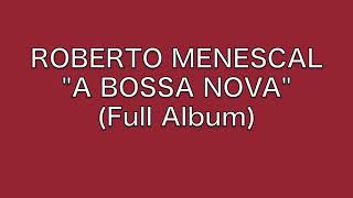 Roberto Menescau Bossa Nova 🔴