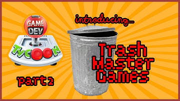 Game Dev Tycoon || Part 2 - Introducing Trash Master Games