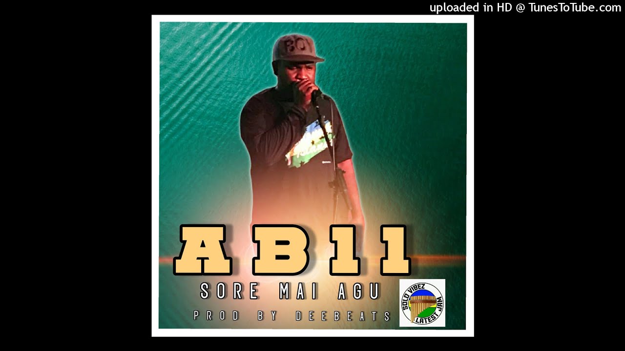 AB11(Sore Mai Agu) Solo vibez playlist 🇸🇧 2021