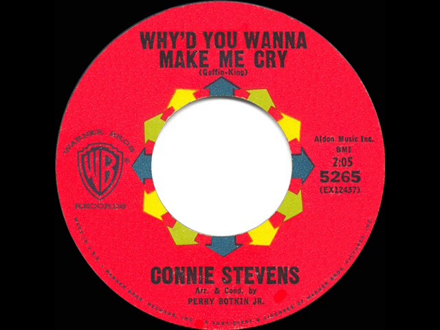 CONNIE STEVENS - Why'd You Wanna Make Me Cry