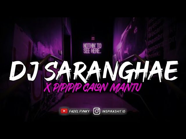 DJ SARANGHAE X PIPIPIP CALON MANTU || VINKY YT 2022 class=