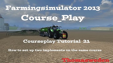 Courseplay Tutorial 21 How to set up two implements on the same course