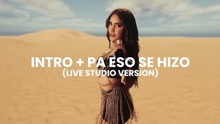 INTRO + PA ESO SE HIZO | DESPEDIDA TOUR (LIVE STUDIO VERSION) - Kim Loaiza 