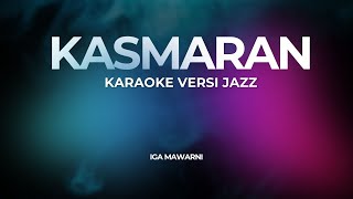 KASMARAN (KARAOKE) Versi Jazz