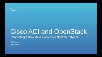 Connecting Bare Metal Servers to OpenStack with Cisco ACI - Demo