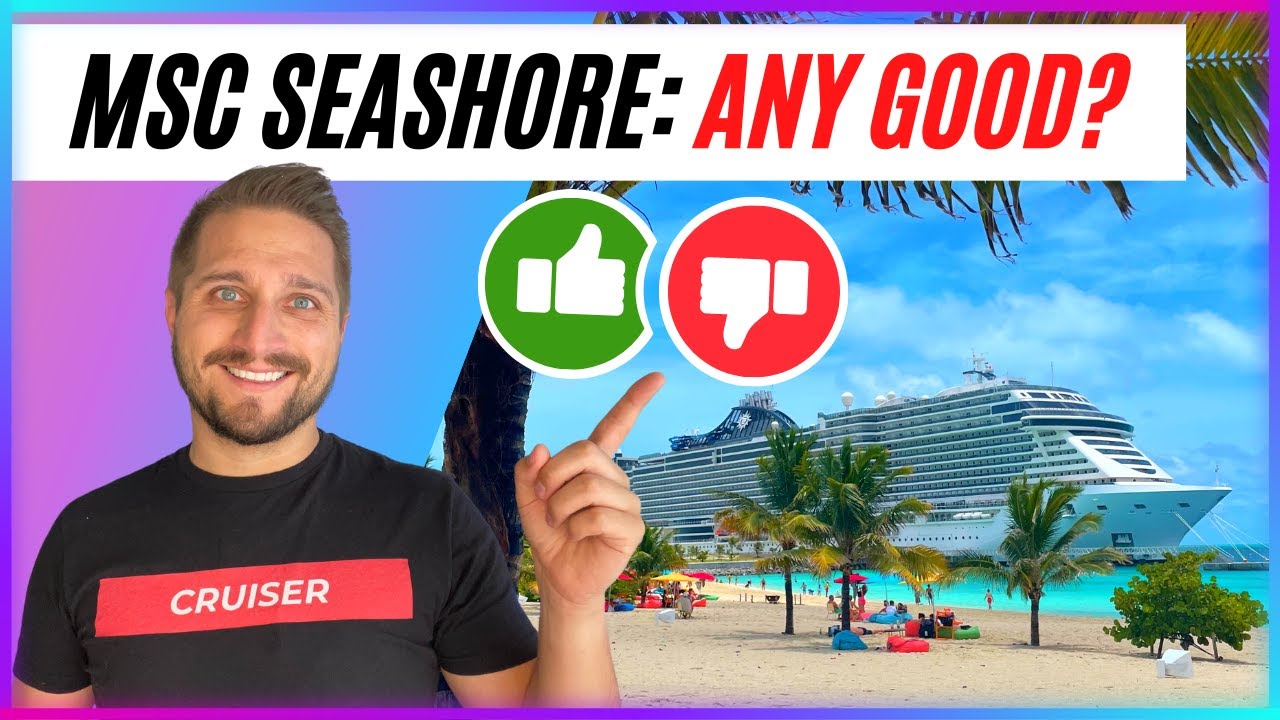 MSC Seashore Good, Bad, or UGLY? | My 5 Hits & Misses