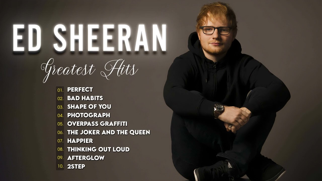 Best Ed Sheeran Songs Of All Time - Ed Sheeran Greatest Hits Album 2022