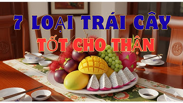 NHỮNG TRÁI CÂY NÀO TỐT CHO THẬN#tráicây #sứckhỏe #chămsócthận #healthy  #KidneyHealth #youtubevideo