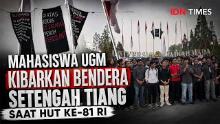 Mahasiswa UGM Kibarkan Bendera Setengah Tiang Saat HUT ke-81 RI