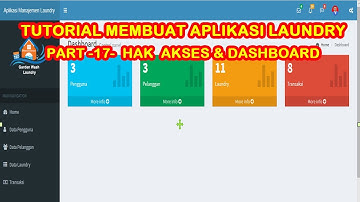 PART 17 TUTORIAL MEMBUAT APLIKASI LAUNDRY DENGAN PHP MSQLI HAK AKSES DAN DASHBOARD