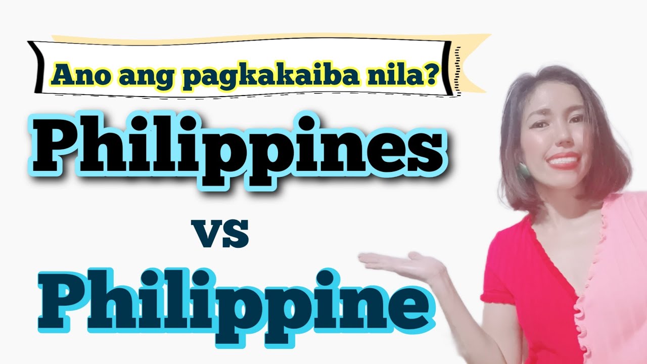Difference between Philippines and Philippine Confusing words YouTube