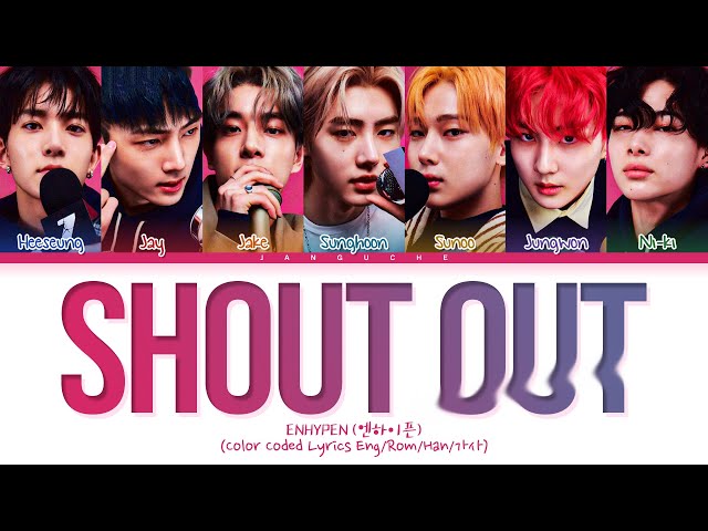 ENHYPEN (엔하이픈) - Shout Out (Color Coded Lyrics Eng/Rom/Han/가사) class=