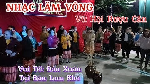 Nhạc Lăm Vông, Vũ Hội Rượu Cần, Đặc Sản Tinh Thần Của Đồng Bào Thái Con Cuông | Sắc Màu Thái