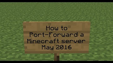 [Minecraft] How to Port-Forward ANY Minecraft Server [MAY 2016] [HD]