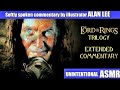 Alan Lee LOTR Trilogy Extended Commentary  Unintentional ASMR