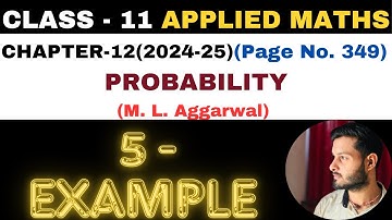 5 Example solution l Chapter 12 l PROBABILITY l Class 11th Applied Maths l M L Aggarwal 2024-25