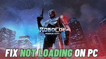 Fix RoboCop: Rogue City Stuck on Loading Screen | Fix RoboCop: Rogue City Not Loading Error On PC