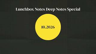 Lunchbox Notes - Deep Notes 002  - Teaser Trailer
