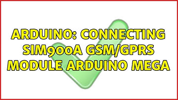 Arduino: connecting SIM900A GSM/GPRS module Arduino Mega