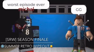 [SRW] Summer Retro Wipeout S2 E32 - “❄️Summer Retro Wipeout Season Finale☀️”