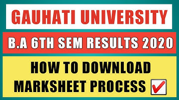 Gauhati University B.A 6th Semester 2020 Marksheet Download Process (Major & General)⚡| GU Results