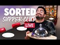 Sorted Supper Club - LIVE!