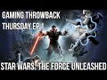 Gaming throwback pilot episode star wars the force unleashed 2008