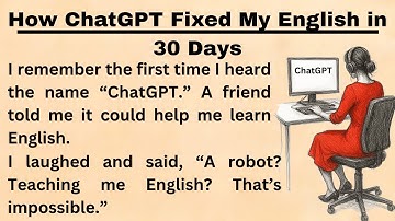 How ChatGPT Fixed My English in 30 Days How To Learn English
