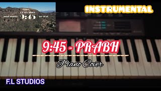 9:45 - Prabh singh | Jay tark & Rooh sandhu | Piano Cover | f.l studios.