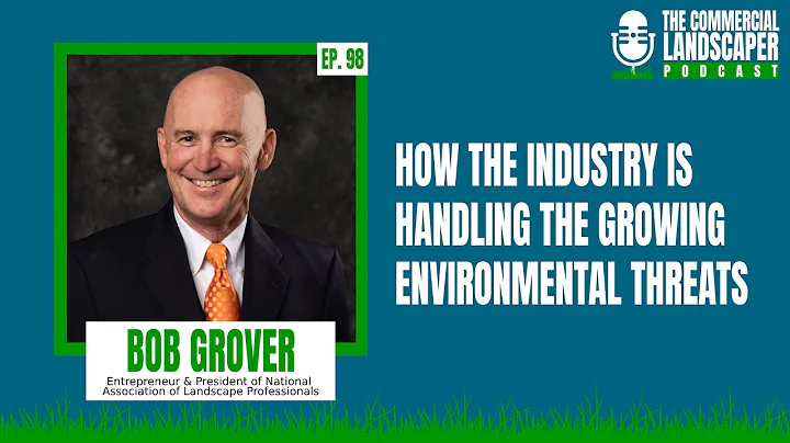 Bob Grover | The Commercial Landscaper Podcast