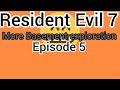 More basement exploration    Resident Evil 7 Ep 5