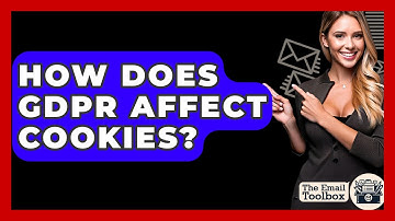 How Does GDPR Affect Cookies? - TheEmailToolbox.com