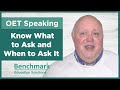 Part- 8 OET Speaking Know what to ask and when to ask it