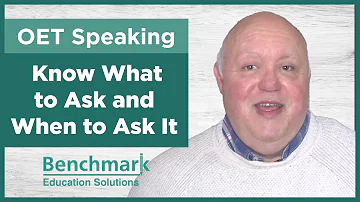 Part- 8 OET Speaking Know what to ask and when to ask it