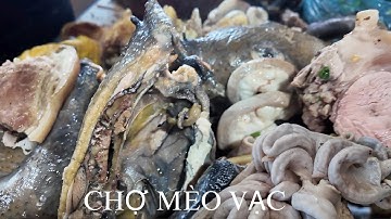 CHỢ PHIÊN MÈO VẠC TOÀN MÓN NGON GÀ ĐEN LỢN BẢN THẮNG CỐ BÒ SIÊU TO KHỔNG LỒ . PHENG PHENG 