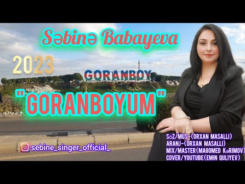 Sebine Babayeva - Goranboyum 2023 (Yeni)