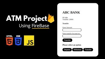 FireBase ATM Machine Project | HTML CSS JS | CODEFLOWS