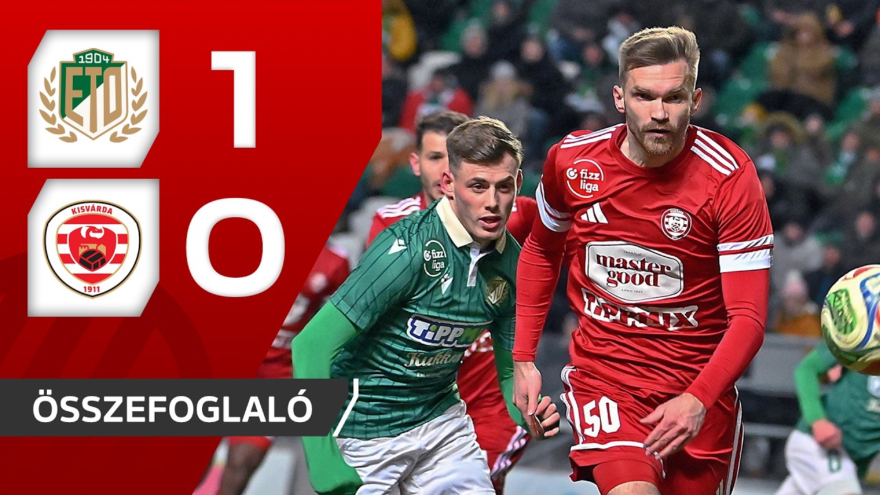Fizz Liga: ETO FC–Kisvárda 1–0 | összefoglaló