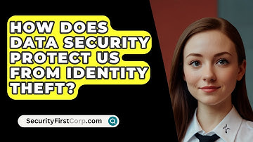 How Does Data Security Protect Us From Identity Theft? - SecurityFirstCorp.com